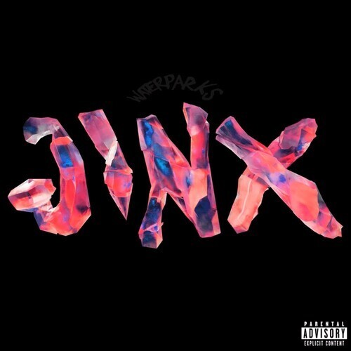 Waterparks - JINX