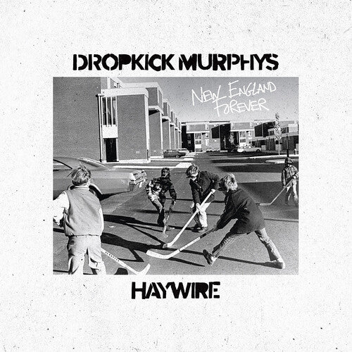 Dropkick Murphys / Haywire - New England Forever
