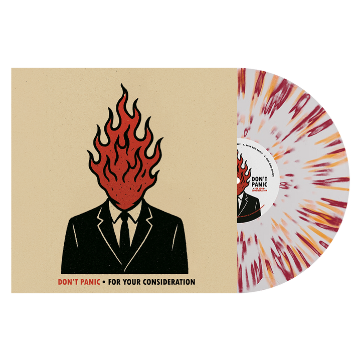 Don't panic - For  Your Consideration white with red and orange splatter vinyl