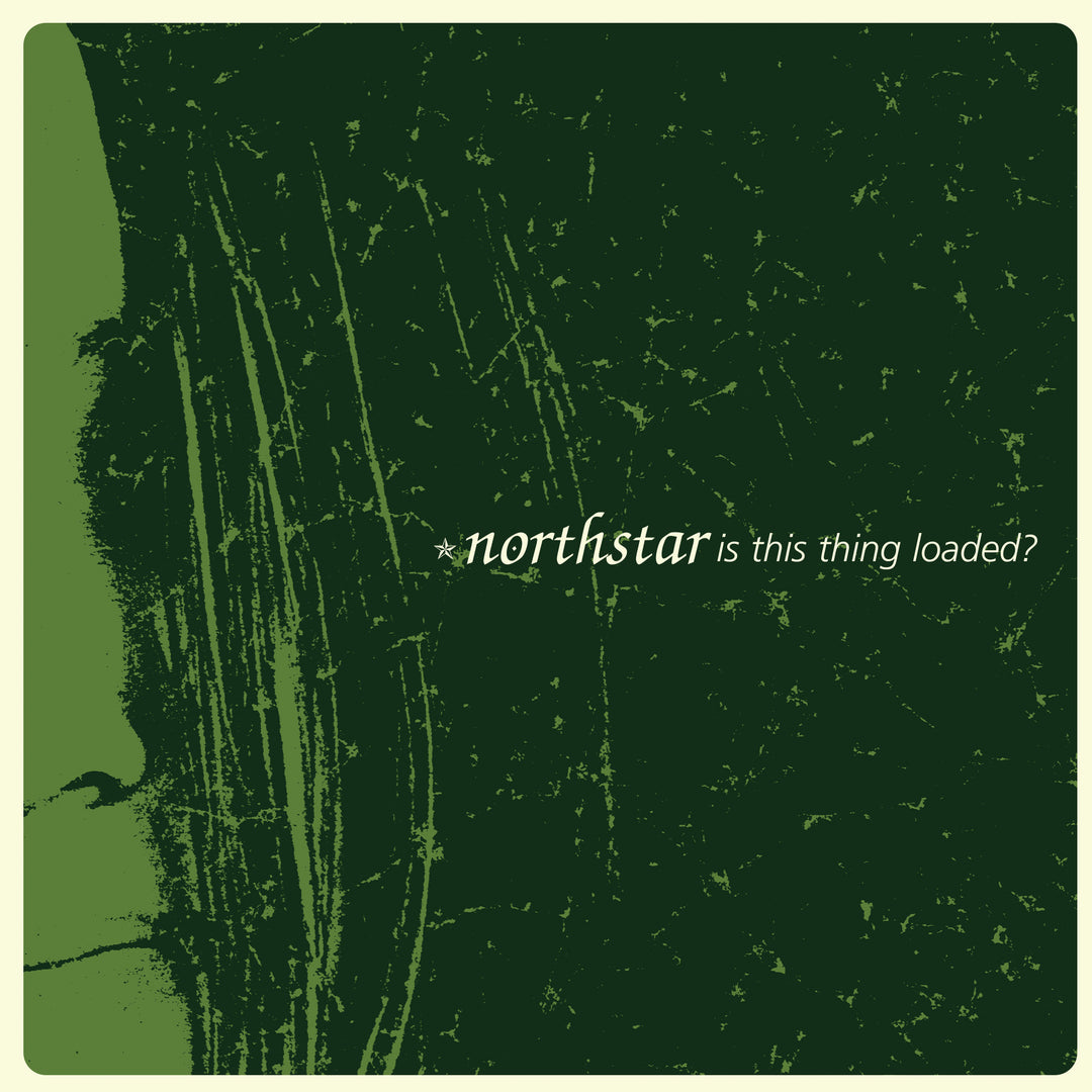 Northstar - Is This Thing Loaded?