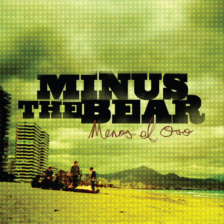 Minus the Bear - Menos El Oso