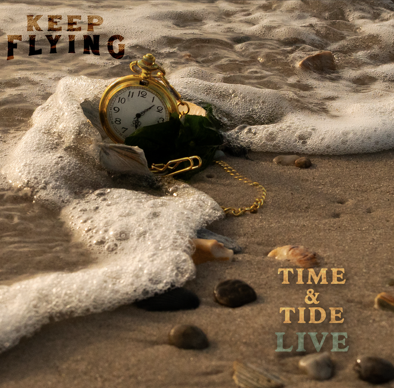 Keep Flying - Time & Tide Live