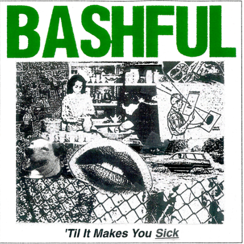 Bashful - 'Til It Makes You Sick