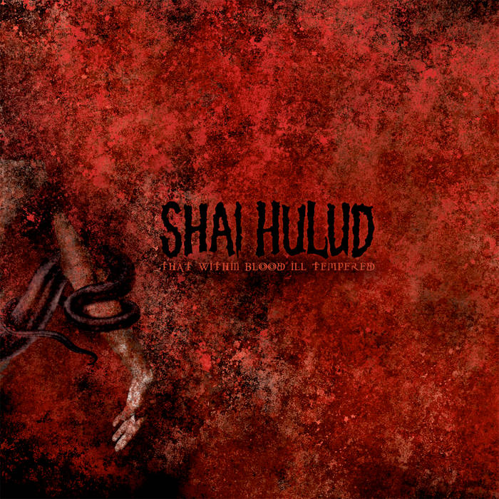 Shai Hulud - That Within Blood Ill Tempered