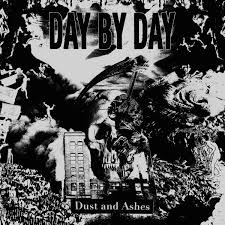 Day by Day - Dust And Ashes