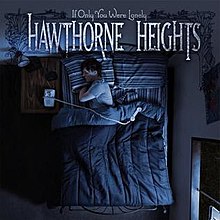 Hawthorne Heights - If Only You Were Lonely