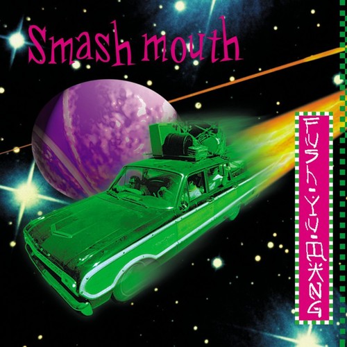 Smash Mouth - Fush Yu Mang (RSD BF)