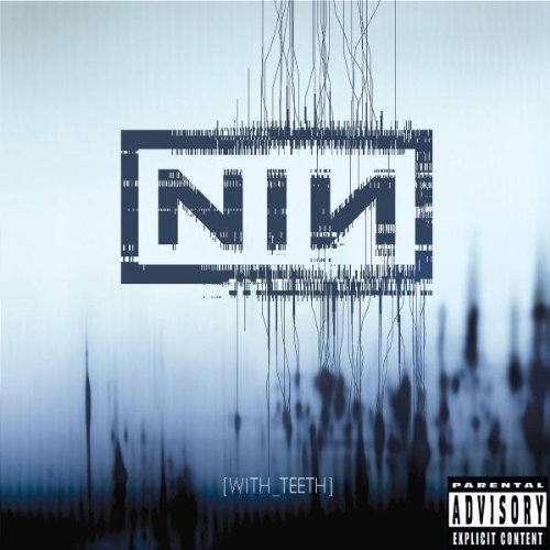 Nine Inch Nails - With Teeth