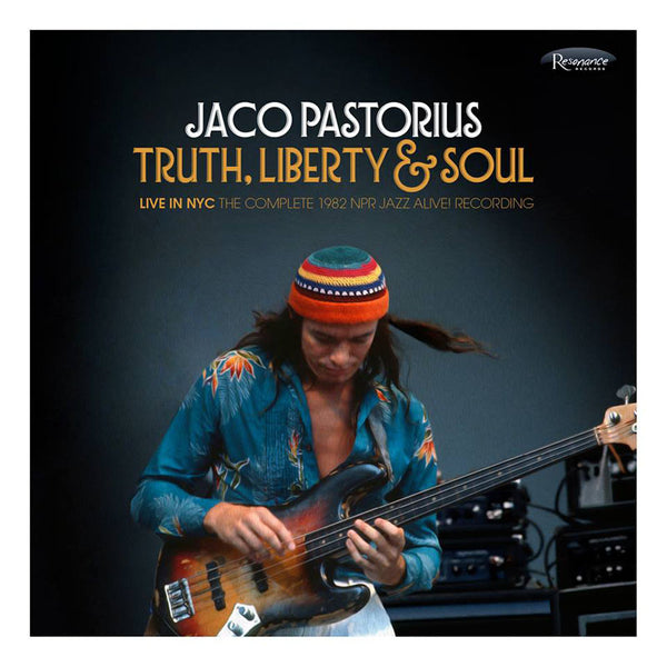 Jaco Pastorius -TRUTH, LIBERTY & SOUL - LIVE IN NYC: THE COMPLETE