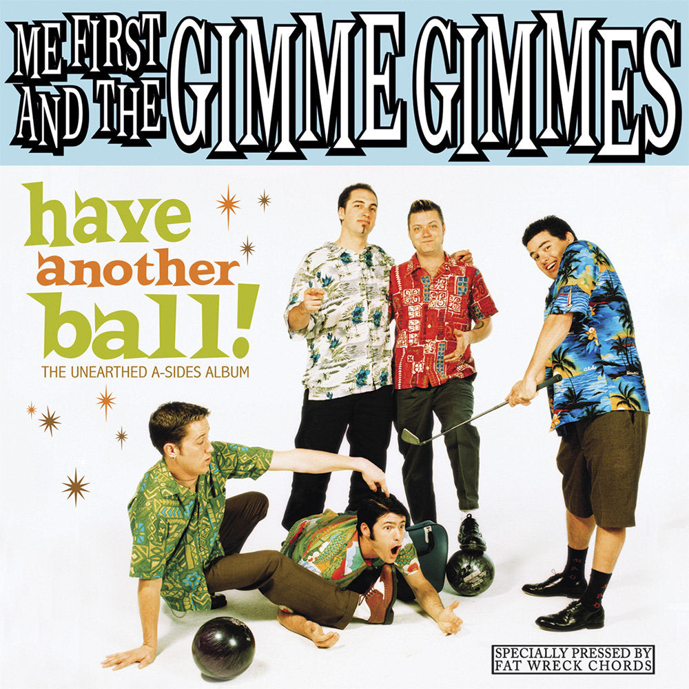 Me First & the Gimme Gimmes - Have Another Ball!